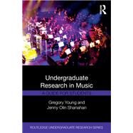 Undergraduate Research in Music: A Guide for Students by Young; Gregory, 9780415787826