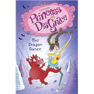 Princess DisGrace #2: The Dragon Dance by KUENZLER, LOU, 9780553537826