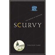 Scurvy by Lamb, Jonathan; May, James (CON); Harrison, Fiona (CON), 9780691147826
