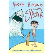 Hooey Higgins and the Shark by Voake, Steve; Dodson, Emma, 9780763657826