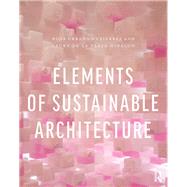 Elements of Sustainable Architecture by Gutirrez, Rosa Urbano; Hidalgo, Laura De La Plaza, 9780815367826