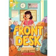 Front Desk (Scholastic Gold) by Yang, Kelly, 9781338157826