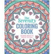 The Serenity Coloring Book by Thunder Bay Press, Editors of, 9781626867826
