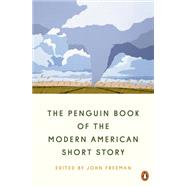 The Penguin Book of the Modern American Short Story by FREEMAN, JOHN, 9781984877826