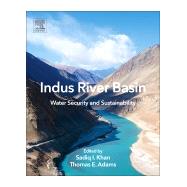 Indus River Basin by Adams, Thomas E.; Khan, Sadiq I., 9780128127827