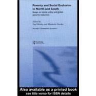 Poverty and Social Exclusion in North and South : Essays on Social Policy and Global Poverty Reduction by Dowler, Elizabeth; Mosley, Paul, 9780203987827