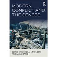 Modern Conflict and the Senses by Saunders; Nicholas J., 9781138927827