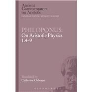 Philoponus: On Aristotle Physics 1.4-9 by Philoponus, John; Osborne, Catherine, 9781472557827