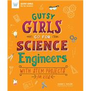 Gutsy Girls Go for Science - Engineers by Taylor, Diane C.; Shululu, 9781619307827