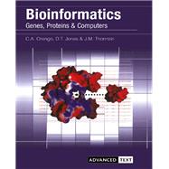 Bioinformatics : Genes, Proteins, and Computers by Orengo, Christine; Jones, David; Thornton, Janet M., 9780203427828