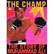 The Champ: The Story of Muhammad Ali by Bolden, Tonya; Christie, R. Gregory, 9780440417828
