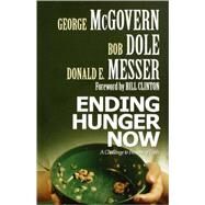 Ending Hunger Now by McGovern, George S., 9780800637828