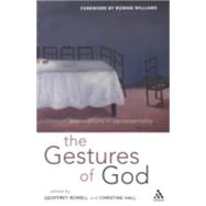 Gestures of God Explorations in Sacramentality by Rowell, Geoffrey; Hall, Christine, 9780826477828