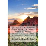 Square Deal Sanderson by Seltzer, Charles Alden, 9781511527828
