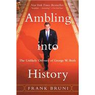 Ambling into History by Bruni, Frank, 9780060937829