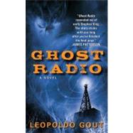 Ghost Radio by Gout, Leopoldo, 9780061787829