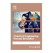 Chemical Engineering Process Simulation by Chemmangattuvalappil, Nishanth G.; Sum, Denny Ng Kok; Elyas, Rafil; Chen, Cheng-liang; Chien, I Lung, 9780128037829