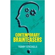 Contemporary Brainteasers by Stickels, Terry, 9780486807829