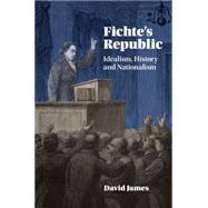 Fichte's Republic by James, David, 9781107527829