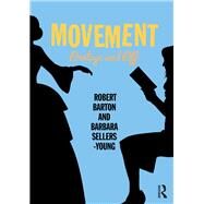 Movement: Onstage and Off by Barton,Robert, 9781138907829