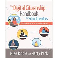 The Digital Citizenship Handbook for School Leaders by Ribble, Mike; Park, Marty, 9781564847829
