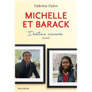 Michelle et Barack by Fabrice Colin, 9782226467829