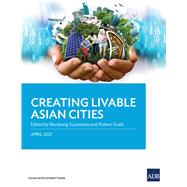 Creating Livable Asian Cities by Susantono, Bambang; Guild, Robert, 9789292627829