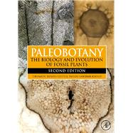 Paleobotany : The Biology and Evolution of Fossil Plants by Taylor, Thomas N.; Taylor, Edith L., 9780080557830