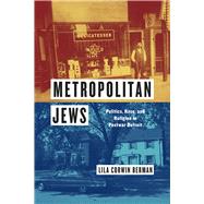Metropolitan Jews by Berman, Lila Corwin, 9780226247830