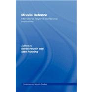 Missile Defence: International, Regional and National Implications by Rynning; Sten, 9780415407830