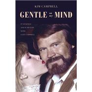Gentle on My Mind by Campbell, Kim, 9781400217830