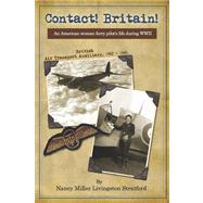 Contact! Britain! by Stratford, Nancy Miller Livingston; Lee, Marc C.; Miller, Peggy; Wilde, Ann, 9781453787830