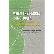 When the Fences Come Down by Siegel-hawley, Genevieve, 9781469627830