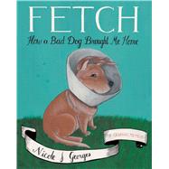 Fetch by Georges, Nicole J., 9780544577831