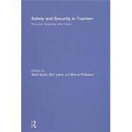 Safety and Security in Tourism: Recovery Marketing after Crises by Scott; Noel, 9780789037831