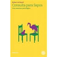 Consulta para Sapos / Ask Toads by De Board, Robert; Bosch, Jose Luis Condom, 9781451557831