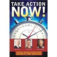 Take Action Now! by Mack, Jimmy; Proctor, Bob; Nemeth, Maria, 9781502897831