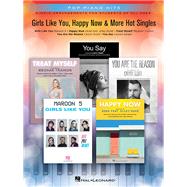Girls Like You, Happy Now & More Hot Singles Pop Piano Hits Simple Arrangements for Students of All Ages by Unknown, 9781540037831