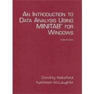 An Introduction to Data Analysis Using Minitab for Windows by McLaughlin, Kathleen; Wakefield, Dorothy, 9780131497832