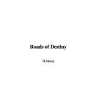 Roads of Destiny by Henry, O., 9781404327832