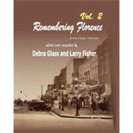 Remembering Florence by Glass, Debra; Fisher, Larry, 9781475097832