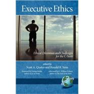 Executive Ethics : Ethical Dilemmas and Challenges for the C-Suite by Quatro, Scott; Sims, Ronald R., 9781593117832