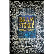 Bram Stoker Horror Stories by Stoker, Bram; Wynne, Catherine, Dr., 9781786647832