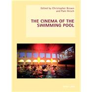 The Cinema of the Swimming Pool by Brown, Christopher; Hirsch, Pam, 9783034317832