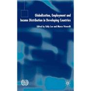 Globalization, Employment and Income Distribution in Developing Countries by Lee, Eddy; Vivarelli, Marco, 9780230007833