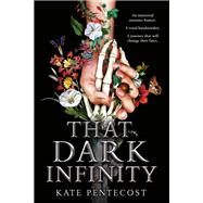 That Dark Infinity by Pentecost, Kate, 9780759557833