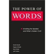 The Power of Words: Unveiling the Speaker and Writer's Hidden Craft by Kaufer; David S., 9780805847833