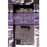 The Apprentice Boy by Edward Joyce, Joyce, 9781440197833