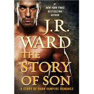 The Story of Son by J. R. Ward, 9781466867833