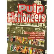 Pulp Fictioneers: Adventures in the Storytelling Business by Locke, John, 9781886937833